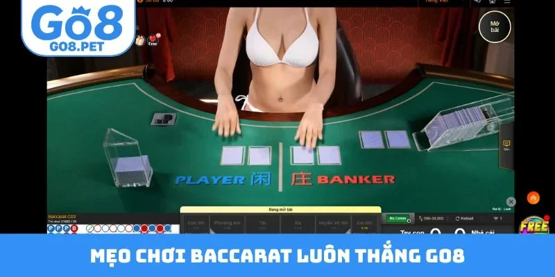 Mẹo Chơi Bacarat Luôn Thắng
