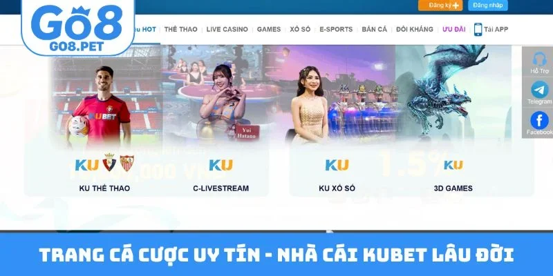 Trang cá cược uy tín - Nhà cái Kubet lâu đời